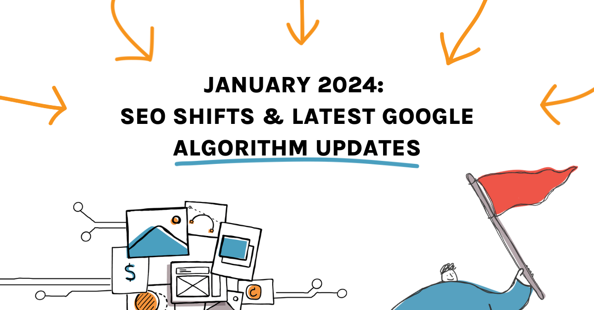 January 2024 SEO Shifts & Latest Google Algorithm Updates